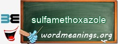 WordMeaning blackboard for sulfamethoxazole